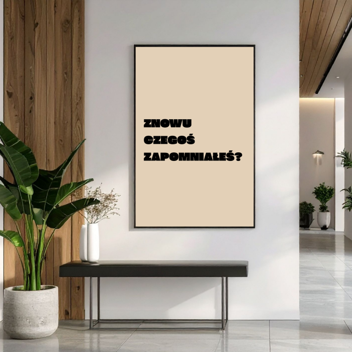 Zabawny plakat z napisem o zapominaniu do przedpokoju oraz na prezent dla zapominalskiej osoby