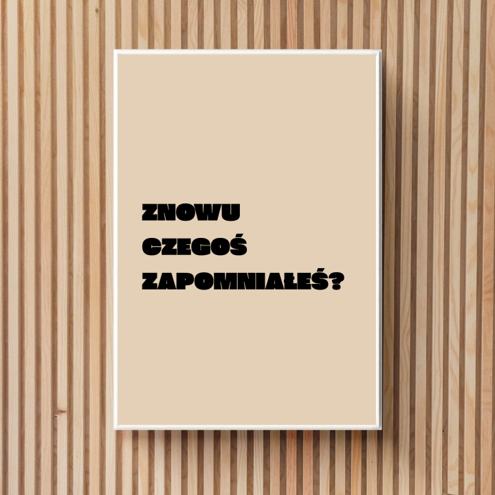 Plakat dekoracyjny z humorystycznym pytaniem - minimalistyczna dekoracja do wnętrza