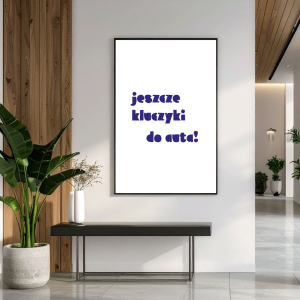 Dekoracyjny plakat do przedpokoju to sprytny dodatek, który porządkuje rutynę dnia