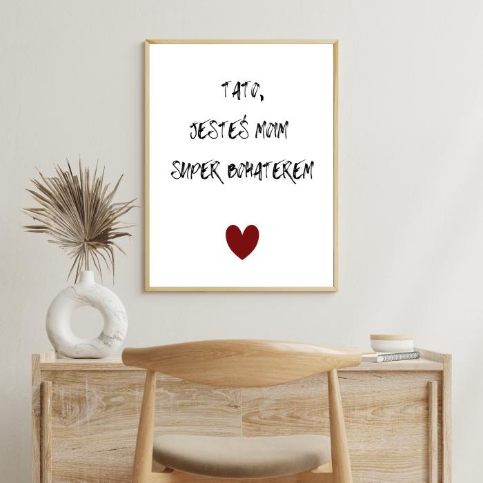 Plakat z napisem Tato jestes moim super bohaterem