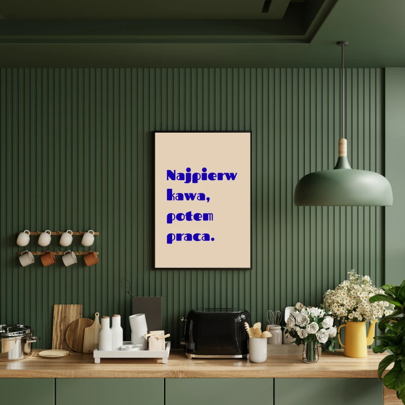 Najpierw kawa potem praca zabawny typograficzny plakat do kuchni lub biura