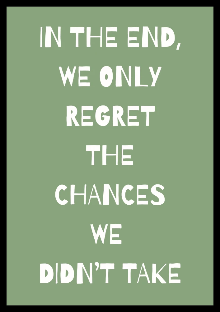 Plakat z motywacyjnym hasłem We only regret the chances we didnt ttake - autorska dekoracja scienna do biura