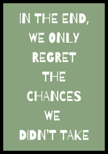 Plakat z motywacyjnym hasłem We only regret the chances we didnt ttake - autorska dekoracja scienna do biura