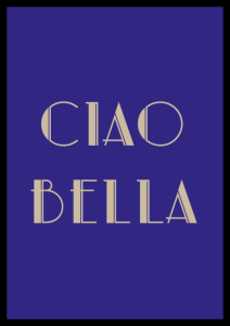 Stylowy plakat z napisem Ciao bella do dekoracji salonu lub przedpokoju