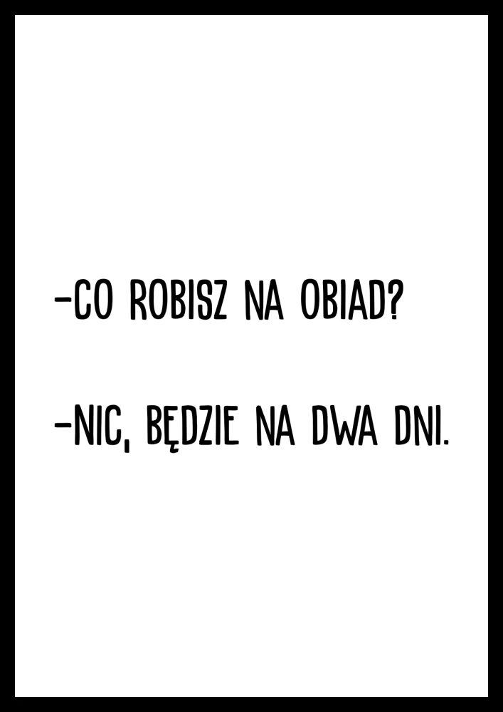 Dekoracyjny plakat z humorystycznym tekstem o obiedzie do kuchni i jadalni