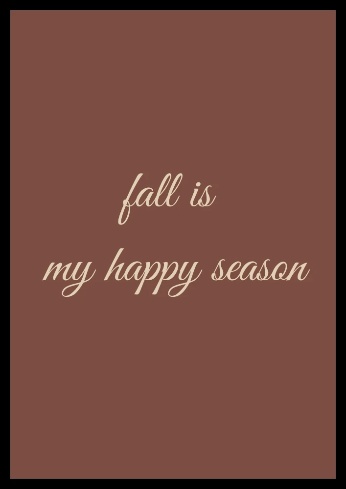 Czekoladowy plakat z napisem Fall is my happy season - stylowa dekoracja na jesień do salonu