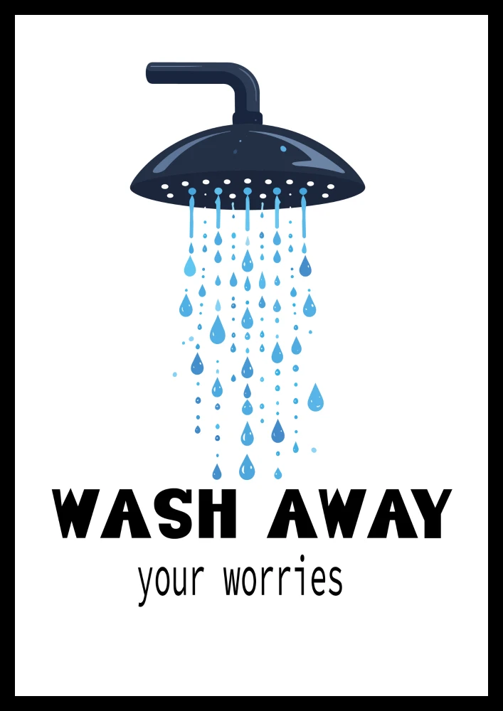 Zabawny plakat w minimalistycznym stylu z napisem Wash away your worries do dekoracji łazienki