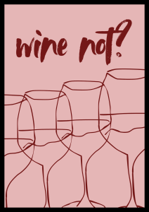 Różowy plakat z burgundowym napisem wine not i rysunkiem kieliszków - autorska grafika do kuchni lub salonu