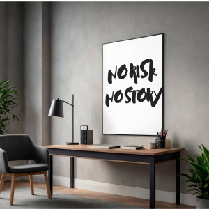 Motywacyjny plakat z napisem No risk no story do dekoracji gabinetu lub salonu