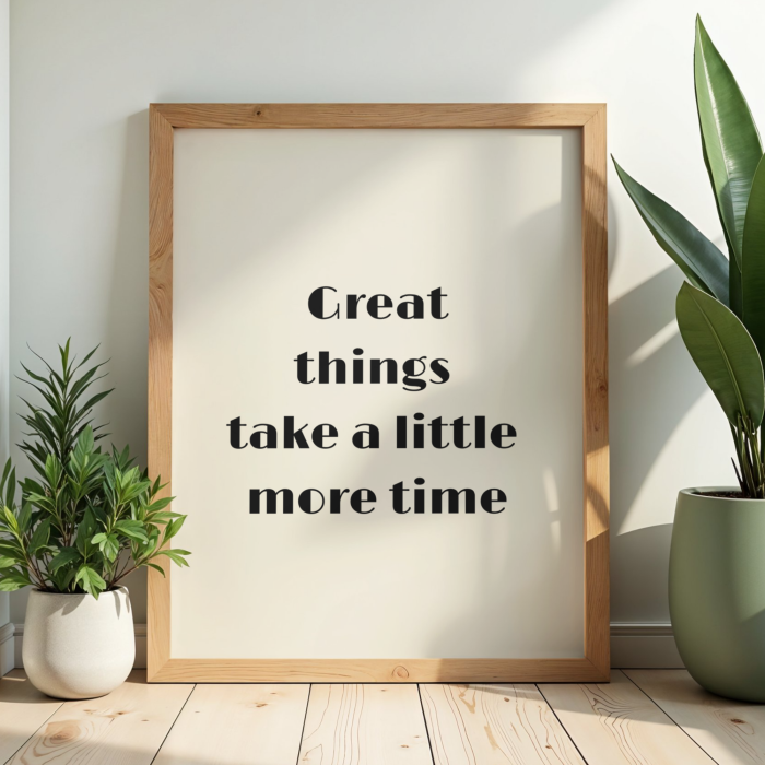 Motywacyjny plakat ze słowami Great things take a little more time - nowoczesna dekoracja do biura
