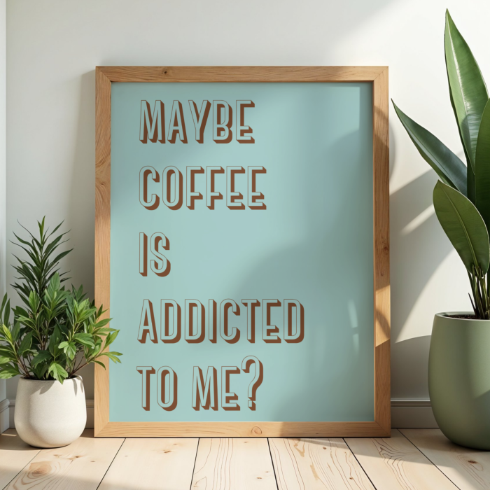 Typograficzny plakat z zabawnym pytaniem Maybe coffee is addcited to me - nowoczesna dekoracja do kuchni lub kawiarni