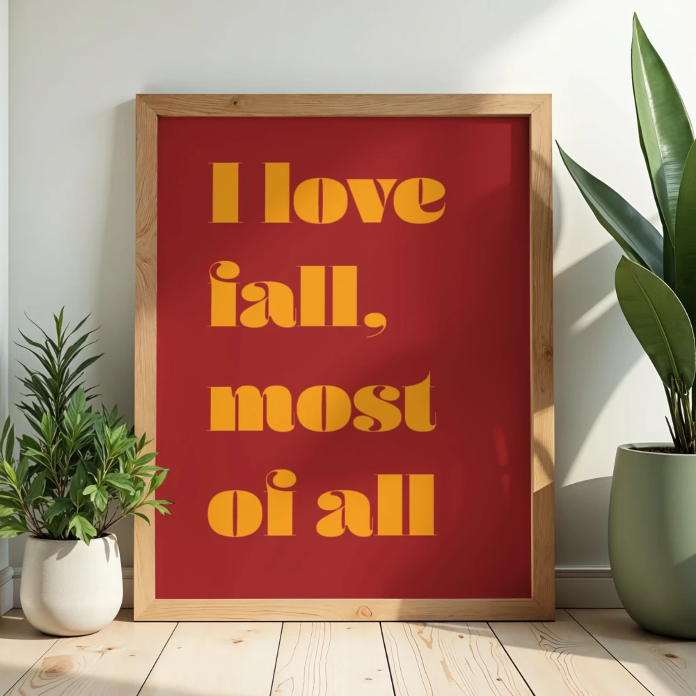 Typograficzny plakat z napisem I love fall, most of all do dekoracji salonu i przedpokoju