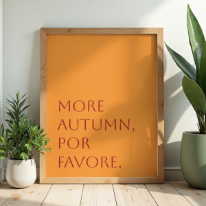 Dekoracyjny plakat z napisem More autumn por favore - pomarańczowa, energetyczna dekoracja na jesień